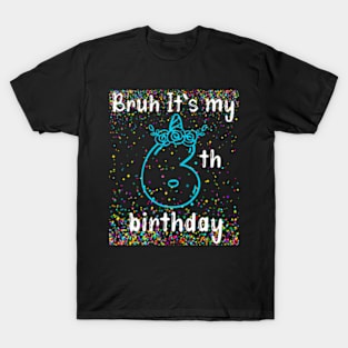 Bruh It'S My 6Th Birthday Boy 6 Years Old Birthday Kids T-Shirt